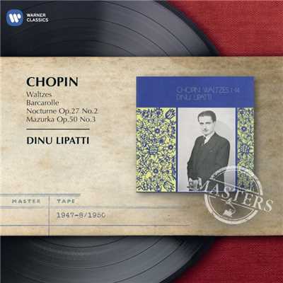 Waltz No. 6 in D-Flat Major, Op. 64 No. 1 ”Minute”/Dinu Lipatti