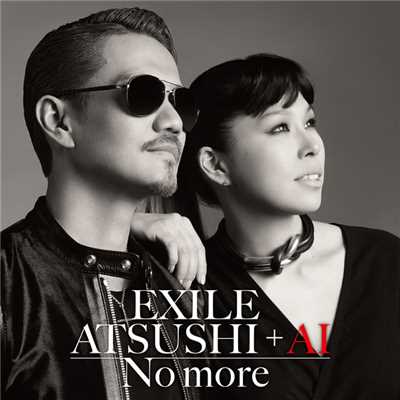 アルバム/No more/EXILE ATSUSHI + AI