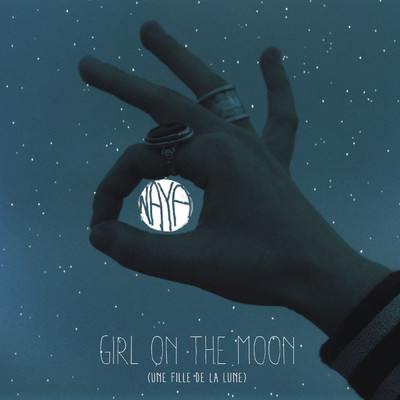 Girl on the Moon (Une fille de la lune)/Naya