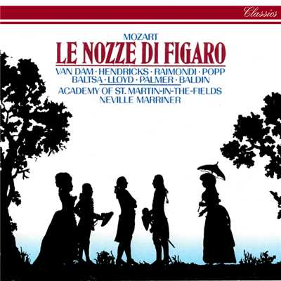 Mozart: Le nozze di Figaro, K.492 ／ Act 3 - Fandango - ”Eh gia, solita usanza”/ルッジェーロ・ライモンディ／ジョゼ・ヴァン・ダム／アカデミー・オブ・セント・マーティン・イン・ザ・フィールズ／サー・ネヴィル・マリナー