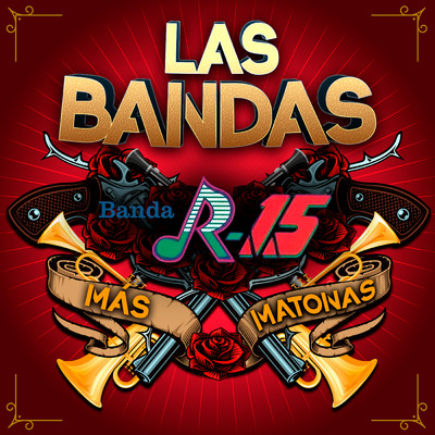 アルバム/Las Bandas Mas Matonas/Banda R-15
