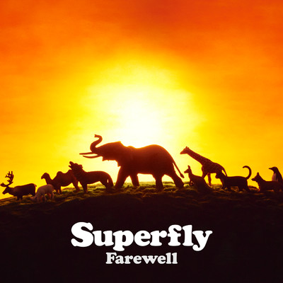 シングル/Farewell/Superfly