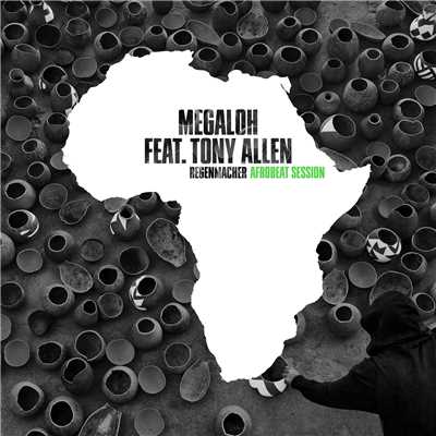 Regenmacher (featuring Tony Allen／Afrobeat Version)/Megaloh