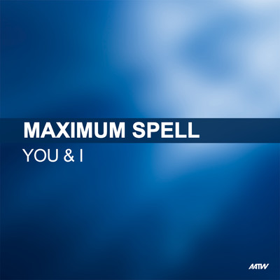 シングル/You & I (Waveshapers Remix)/Maximum Spell