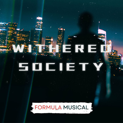 WITHERED SOCIETY/formula musical