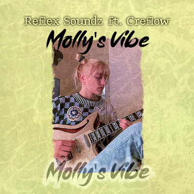 シングル/Molly's Vibe (feat. Creflow)/Reflex Soundz
