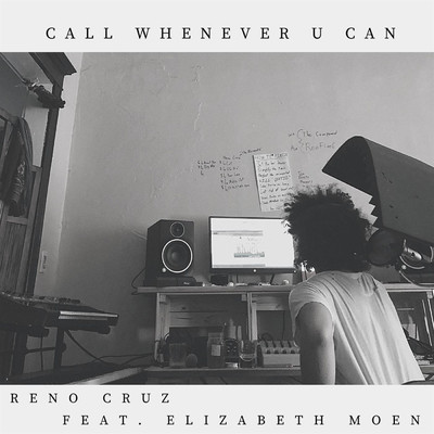 Call Whenever U Can (feat. Elizabeth Moen)/Reno Cruz