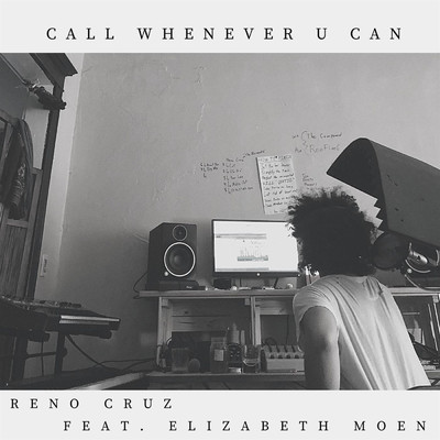 シングル/Call Whenever U Can (feat. Elizabeth Moen)/Reno Cruz