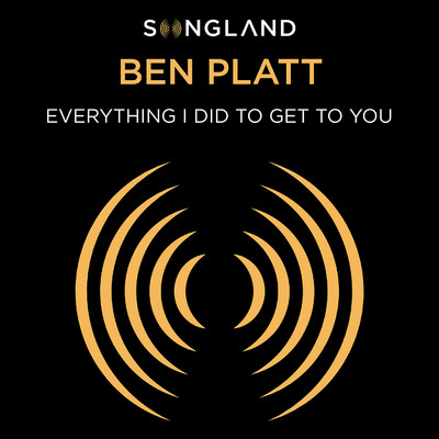 Everything I Did to Get to You (from Songland)/Ben Platt