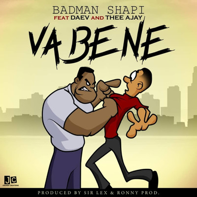 Vabene (feat. Daev and Thee AJay)/Badman Shapi