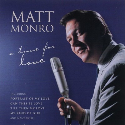 A Time For Love/Matt Monro