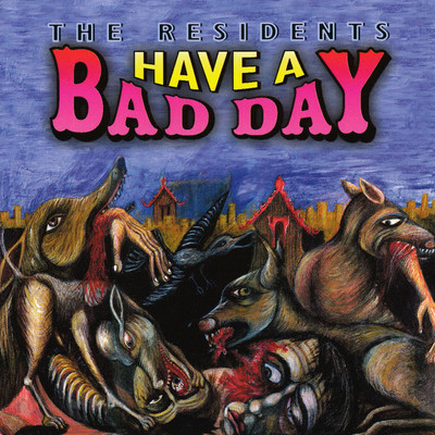 シングル/Bad Day on the Midway/The Residents