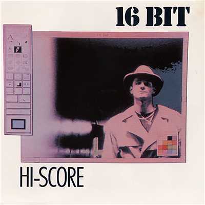 シングル/Hi-Score (12” Dub Mix)/16BIT