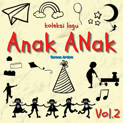 Koleksi Lagu Anak Anak, Vol. 2/Various Artists