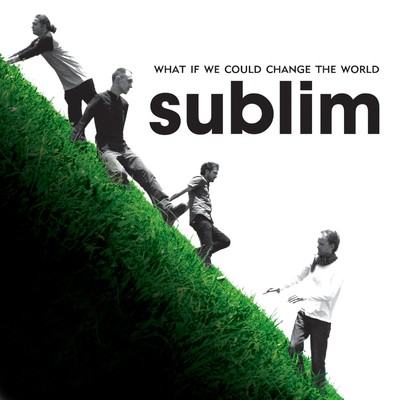 What If We Could Change The World/Sublim