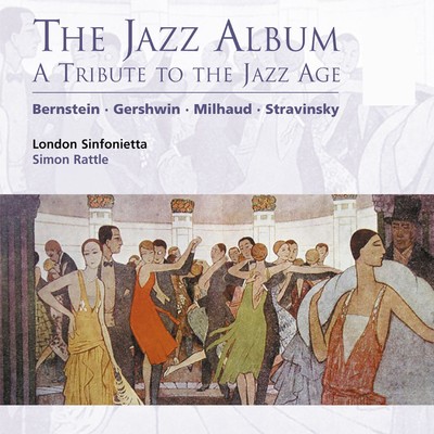 アルバム/The Jazz Album - A Tribute to the Jazz Age/Sir Simon Rattle