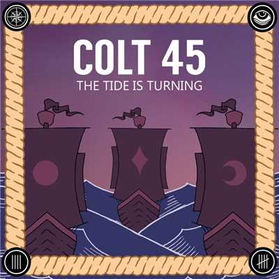 The Tide is Turning/Colt 45