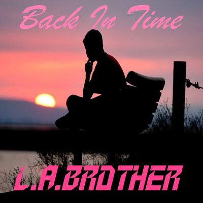 シングル/Back In Time/L.A.BROTHER