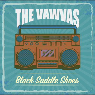 Black Saddle Shoes/THE VAWVAS