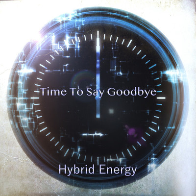 Time To Say Goodbye(feat. Synthesizer V AI Ryo)/Hybrid Energy