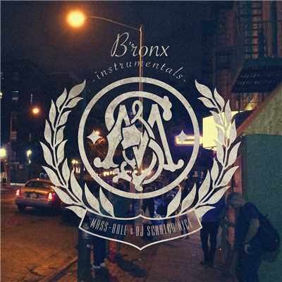 アルバム/B'RONX INSTRUMENTARLS/MASS-HOLE & DJ SCRATCH NICE