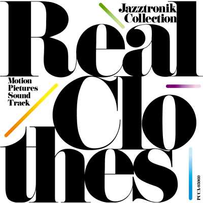 アルバム/Real Clothes 〜Motion Pictures Sound Track ／ Jazztronik Collection/Jazztronik