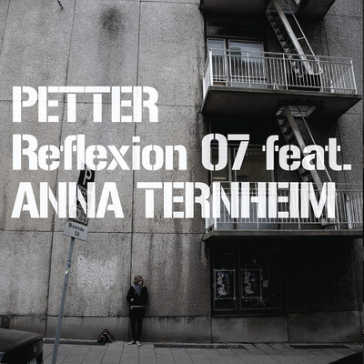 Reflexion 07 feat.Anna Ternheim/Petter