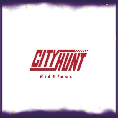 シングル/City Hunt/Kid Klown