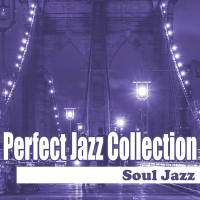 Perfect Jazz Collection 〜Soul Jazz/Various Artists