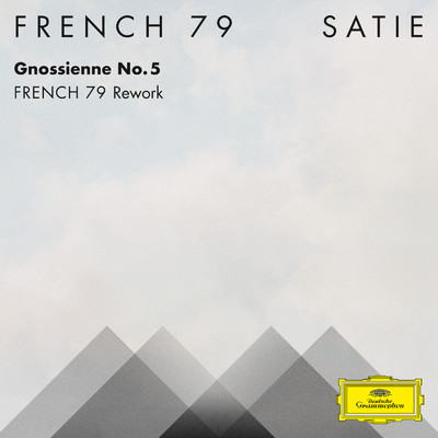 シングル/グノシエンヌ 第5番 (French 79 Rework (FRAGMENTS ／ Erik Satie))/フレンチ・セブンティーナイン