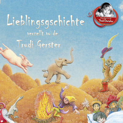 Lieblingsgschichte verzellt vo de Trudi Gerster/Trudi Gerster