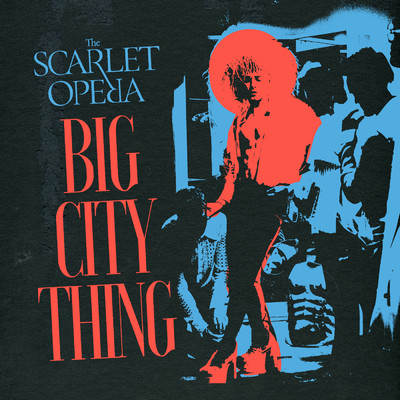 シングル/Big City Thing (Explicit)/The Scarlet Opera