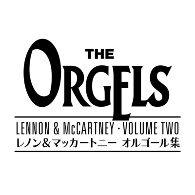 レノン&マッカートニーオルゴール集 Volume 2/オルゴールズ／ジ・エンジェル・ウィスパーズ