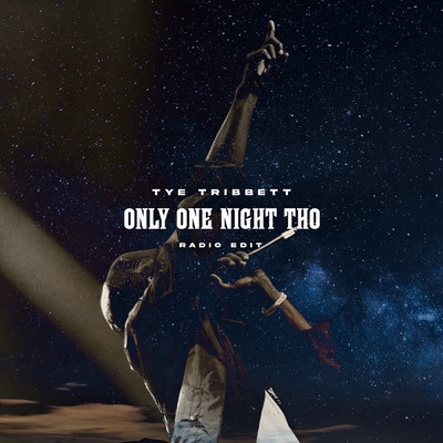シングル/Only One Night Tho (Radio Edit ／ Live)/Tye Tribbett