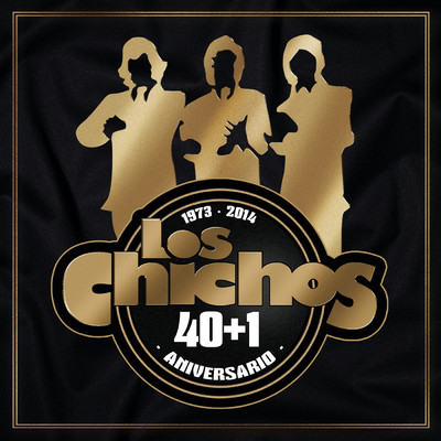 40 + 1 Aniversario 1973-2014/Los Chichos