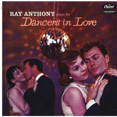 Ray Anthony Plays For Dancers In Love/レイ・アンソニー