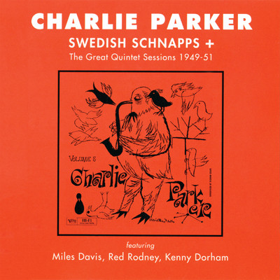 アルバム/Swedish Schnapps + The Great Quintet Sessions 1949-51 (Vol. 5)/Charlie Parker