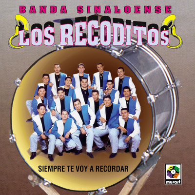 アルバム/Siempre Te Voy a Recordar/Banda Sinaloense los Recoditos