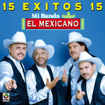 アルバム/15 Exitos/Mexicano