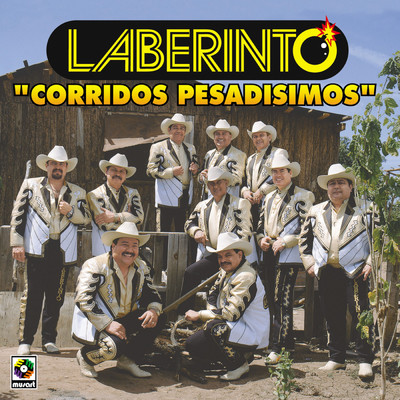 アルバム/Corridos Pesadisimos/Grupo Laberinto