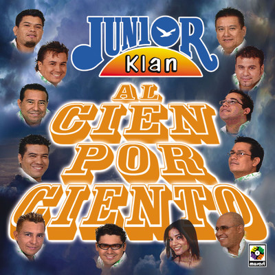 Al Cien Por Ciento/Junior Klan