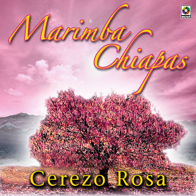Cerezo Rosa/Marimba Chiapas