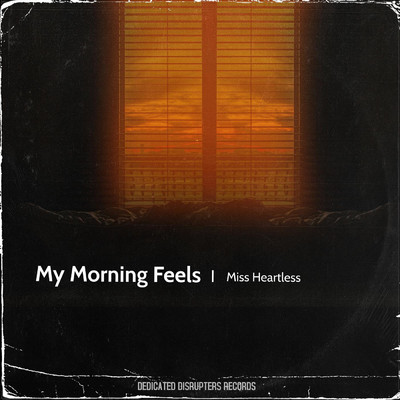 My Morning Feels/Miss Heartless