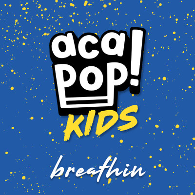 breathin/Acapop！ KIDS