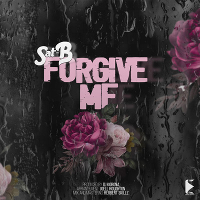 Forgive Me/Sat-B