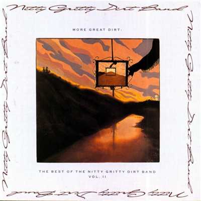 More Great Dirt: The Best of the Nitty Gritty Dirt Band/Nitty Gritty Dirt Band