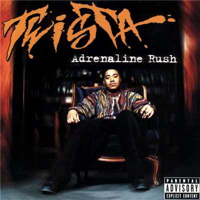 Adrenaline Rush/Twista
