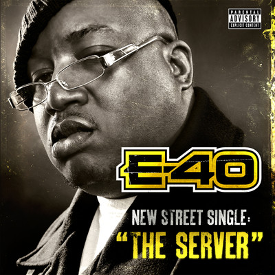 The Server/E-40