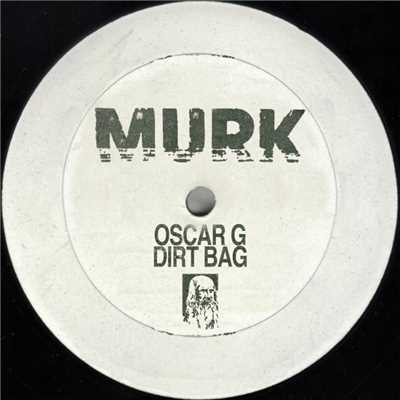 シングル/Dirt Bag (Original Mix)/Oscar G