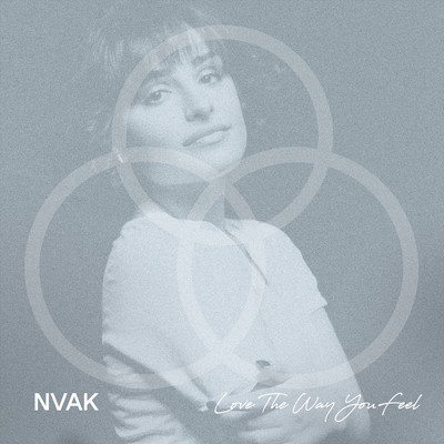 シングル/Love The Way You Feel (feat. Brunette)/Nvak Foundation